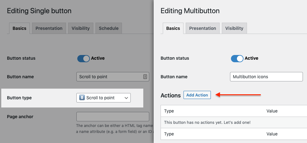 When editing a single button (left), the button type is directly visible. For the Multibutton and Buttonbar you will need to click <em>Add action</em> to reveal the setting.
